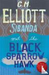 Elliott, C M - Sibanda and the Black Sparrow Hawk