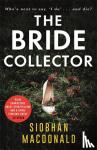 MacDonald, Siobhan - The Bride Collector