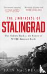 MacGregor, Iain - The Lighthouse of Stalingrad