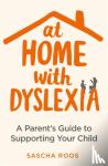Roos, Sascha - At Home with Dyslexia