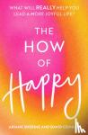 Sherine, Ariane, Conrad, David - The How of Happy - What will REALLY help you lead a more joyful life?