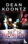 Koontz, Dean - The Key to Midnight - A gripping thriller of heart-stopping suspense