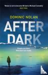 Nolan, Dominic - After Dark - a stunning and unforgettable crime thriller
