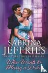 Sabrina Jeffries - Who Wants to Marry a Duke - A sweeping new historical from the queen of the sexy regency romance!