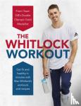 Whitlock, Max - The Whitlock Workout - Get Fit and Healthy in Minutes