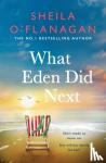 O'Flanagan, Sheila - What Eden Did Next
