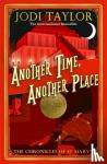 Taylor, Jodi - Another Time, Another Place - Chronicles of St Mary's 12