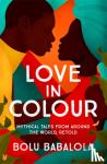 Babalola, Bolu - Love in Colour