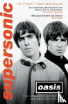 Oasis - Supersonic - The Complete, Authorised and Uncut Interviews
