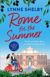 Shelby, Lynne - Rome for the Summer - A feel-good, escapist summer romance about finding love and following your heart