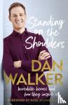 Walker, Dan, Jr. - Standing on the Shoulders