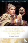 Stephen (University of Warwick) Purcell - Shakespeare in the Theatre: Mark Rylance at the Globe - Mark Rylance at the Globe