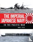 Stille, Mark (Author) - The Imperial Japanese Navy in the Pacific War