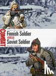 Campbell, David - Finnish Soldier vs Soviet Soldier - Winter War 1939-40