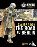 Warlord Games, Peter (Illustrator) Dennis - Bolt Action: Campaign: The Road to Berlin