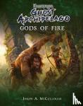 McCullough, Joseph A. (Author) - Frostgrave: Ghost Archipelago: Gods of Fire - Ghost Archipelago