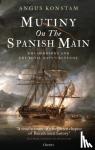 Konstam, Angus - Mutiny on the Spanish Main - HMS Hermione and the Royal Navy's revenge