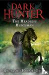Hulme-Cross, Benjamin - The Headless Huntsman (Dark Hunter 8)