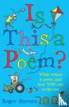 stevens, roger - Is This a Poem?