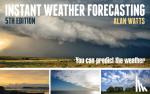 Watts, Alan - Instant Weather Forecasting