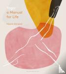 Annand, Ms Naomi - Yoga: A Manual for Life