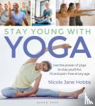 Hobbs, Nicola Jane - Stay Young With Yoga