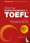 Wyatt, Rawdon - Check Your English Vocabulary for TOEFL - Essential words and phrases to help you maximise your TOEFL score