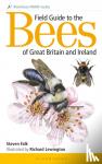 Falk, Steven (Author) - Field Guide to the Bees of Great Britain and Ireland