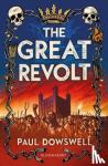 Dowswell, Paul - The Great Revolt
