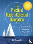 Somerville, Phil - The Practical Guide to Celestial Navigation - Step-by-step instructions for when you've lost the plot