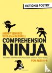 Jennings, Andrew, Bushnell, Adam (Professional author, UK) - Comprehension Ninja for Ages 5-6: Fiction & Poetry - Comprehension worksheets for Year 1