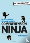 Jennings, Andrew, Bushnell, Adam (Professional author, UK) - Comprehension Ninja for Ages 7-8: Fiction & Poetry - Comprehension worksheets for Year 3