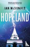 McDonald, Ian - Hopeland