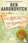 Aaronovitch, Ben - What Abigail Did That Summer