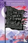 Greathouse, J.T. - The Garden of Empire