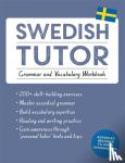 Olausson, Ylva - Swedish Tutor: Grammar and Vocabulary Workbook (Learn Swedish with Teach Yourself)
