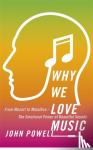 Dr John Powell - Why We Love Music - From Mozart to Metallica - The Emotional Power of Beautiful Sounds