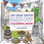 Hovey, Tom, Great British Bake Off Team - Great British Bake Off Colouring Book - With Illustrations From The Series