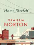 Norton, Graham - Home Stretch