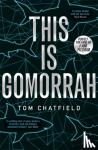 Chatfield, Tom - This is Gomorrah
