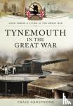 Armstron, Craig - Tynemouth in the Great War