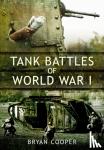 Cooper, Bryan - Tank Battles of World War I