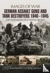 Tucker-Jones, Anthony - German Assault Guns and Tank Destroyers 1940 - 1945