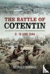 Bernage, Georges - The Battle of Cotentin - 9 - 19 June 1944