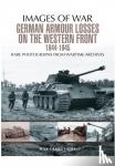 Carruthers, Bob - German Armour Losses on the Western Front from 1944 - 1945