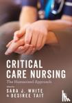 White - Critical Care Nursing: the Humanised Approach