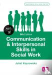 Koprowska, Juliet - Communication and Interpersonal Skills in Social Work