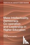  - Mass Intellectuality and Democratic Leadership in Higher Education