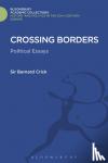 Crick, Sir Bernard - Crossing Borders - Political Essays