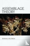 DeLanda, Manuel - Assemblage Theory